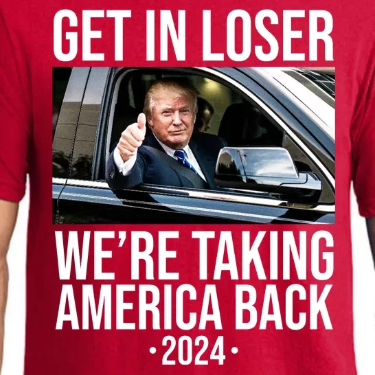 Donald Trump Get In Loser Were Taking America Back 2024 Pajama Set