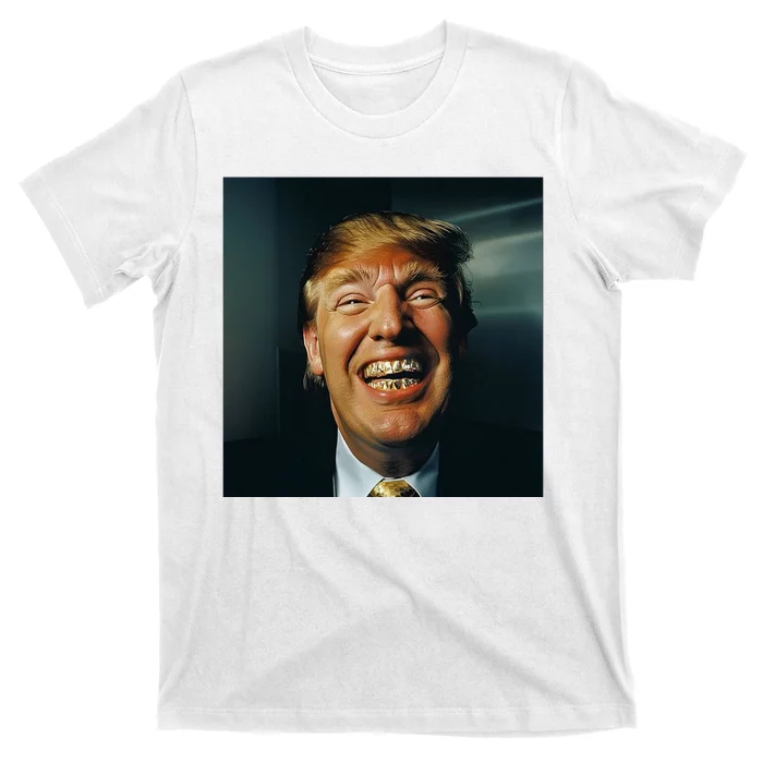 Donald Trump Grillz Teeth T-Shirt