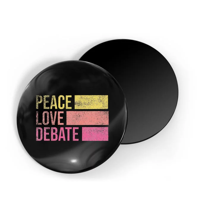 Debate Team Gifts Peace Love Debate Vintage Funny Debate Magnet