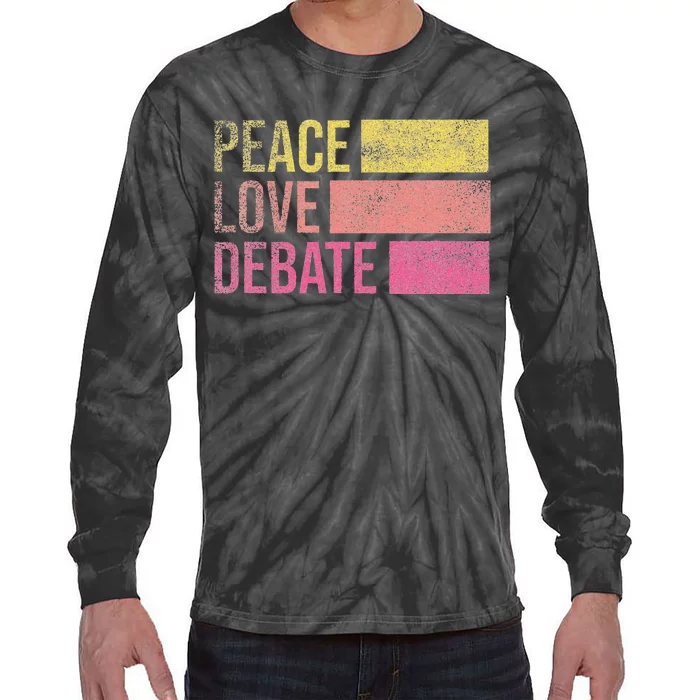 Debate Team Gifts Peace Love Debate Vintage Funny Debate Tie-Dye Long Sleeve Shirt