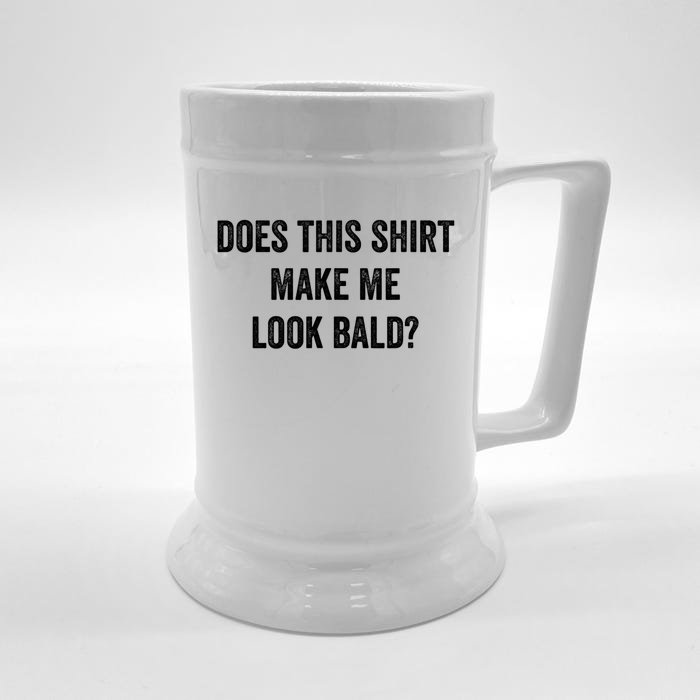 Does This Gift Make Me Look Bald? Gift Bald Is Beautiful Gift Front & Back Beer Stein