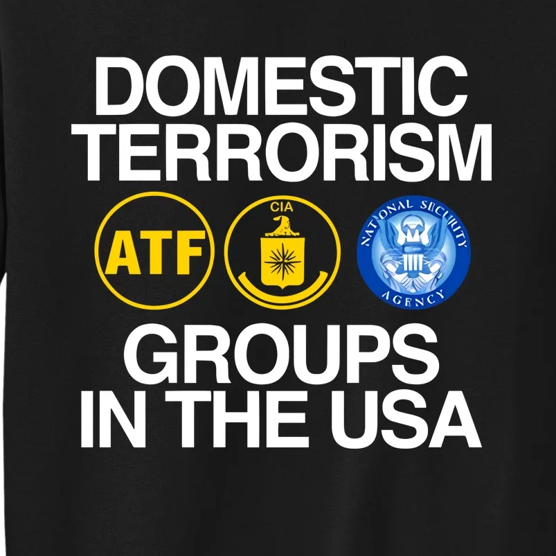 Domestic Terrorism Groups In The Usa Sweatshirt