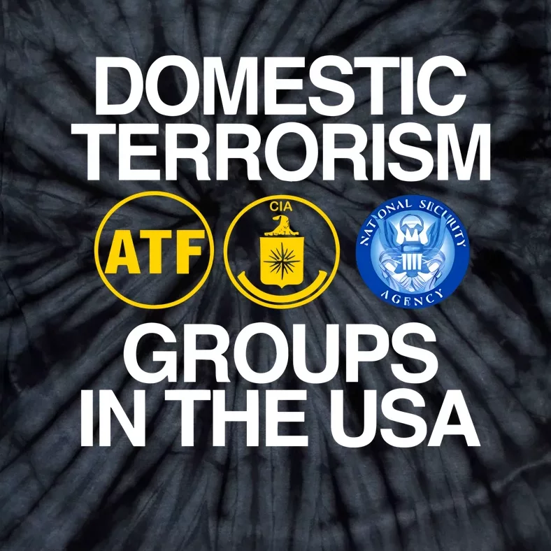 Domestic Terrorism Groups In The Usa Tie-Dye T-Shirt