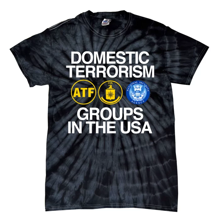 Domestic Terrorism Groups In The Usa Tie-Dye T-Shirt