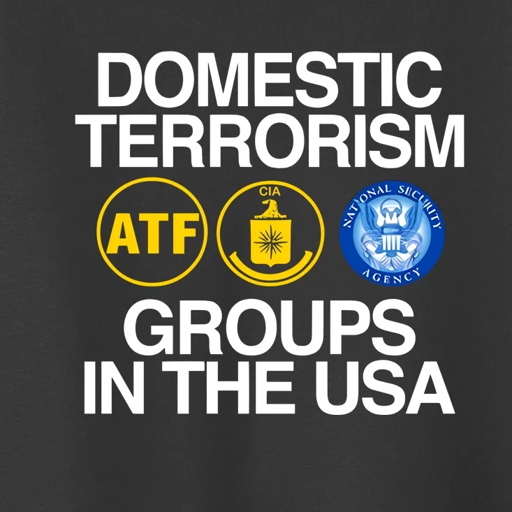 Domestic Terrorism Groups In The Usa Toddler T-Shirt