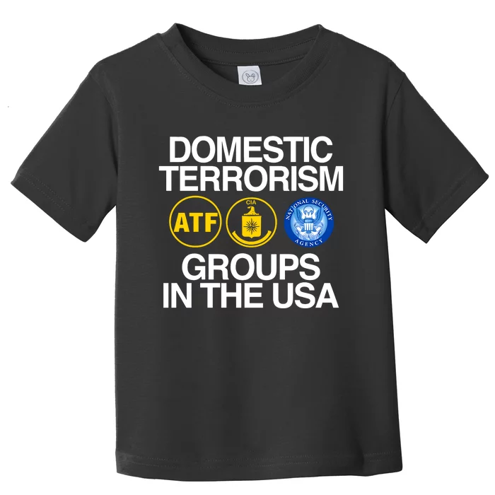 Domestic Terrorism Groups In The Usa Toddler T-Shirt