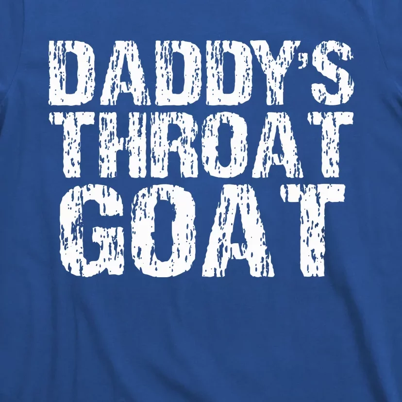 Daddys Throat Goat T-Shirt