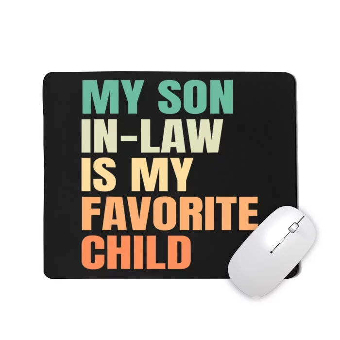 retro My Son In Law Is My Favorite Child Mousepad