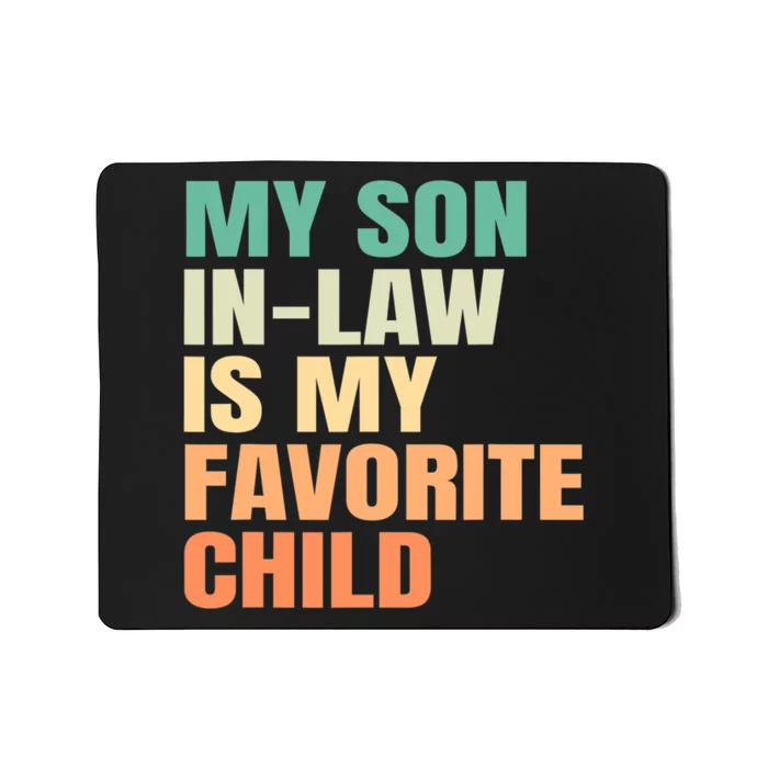 retro My Son In Law Is My Favorite Child Mousepad