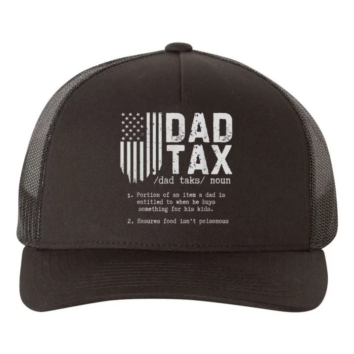 Dad Tax Gifts Dad Tax Jokes Dad Tax Definition Fathers Day Yupoong Adult 5-Panel Trucker Hat