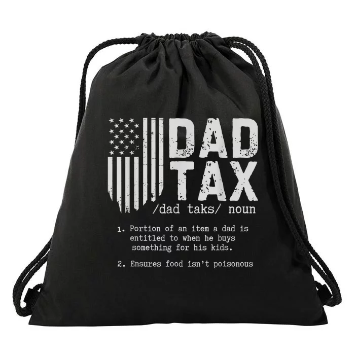 Dad Tax Gifts Dad Tax Jokes Dad Tax Definition Fathers Day Drawstring Bag