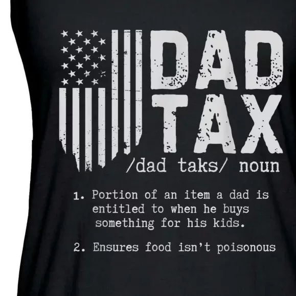 Dad Tax Gifts Dad Tax Jokes Dad Tax Definition Fathers Day Ladies Essential Flowy Tank