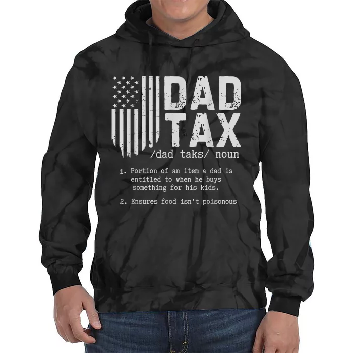 Dad Tax Gifts Dad Tax Jokes Dad Tax Definition Fathers Day Tie Dye Hoodie