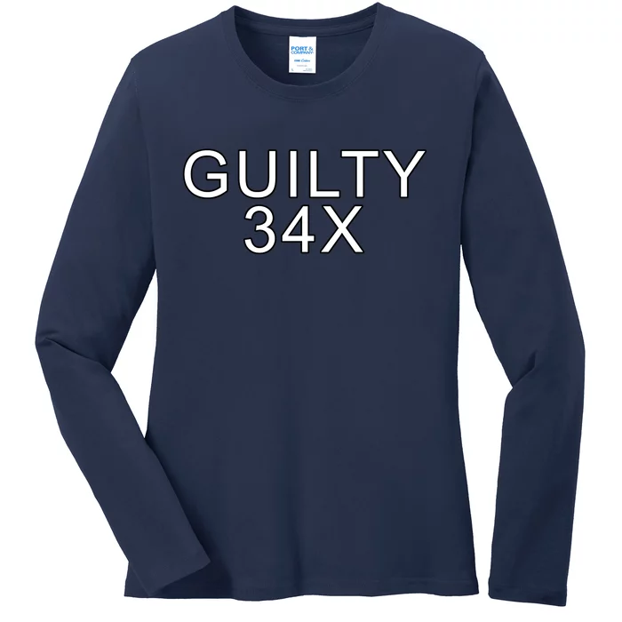 Donald Trump Guilty On 34 Counts Ladies Long Sleeve Shirt