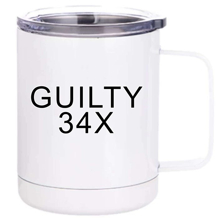 Donald Trump Guilty On 34 Counts Front & Back 12oz Stainless Steel Tumbler Cup