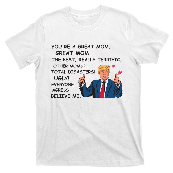 Donald Trump Great Mom Mothers Day T-Shirt