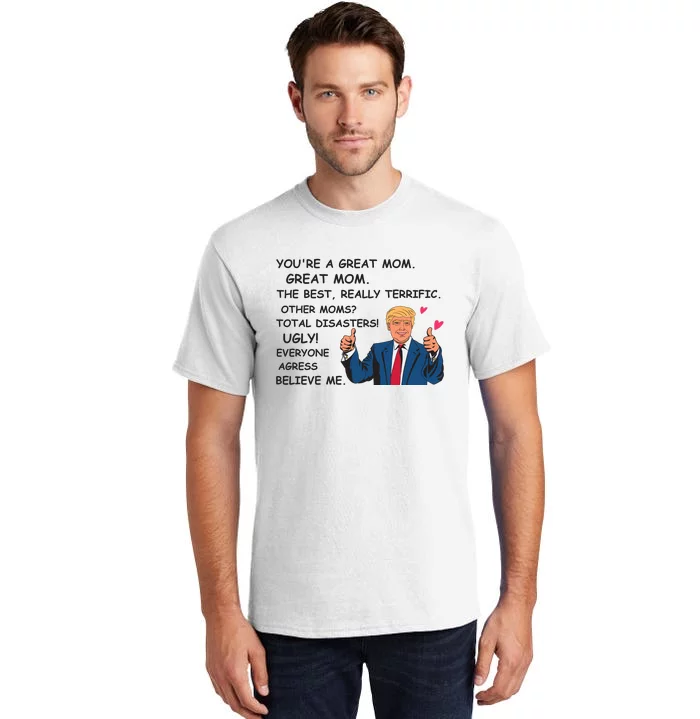 Donald Trump Great Mom Mothers Day Tall T-Shirt