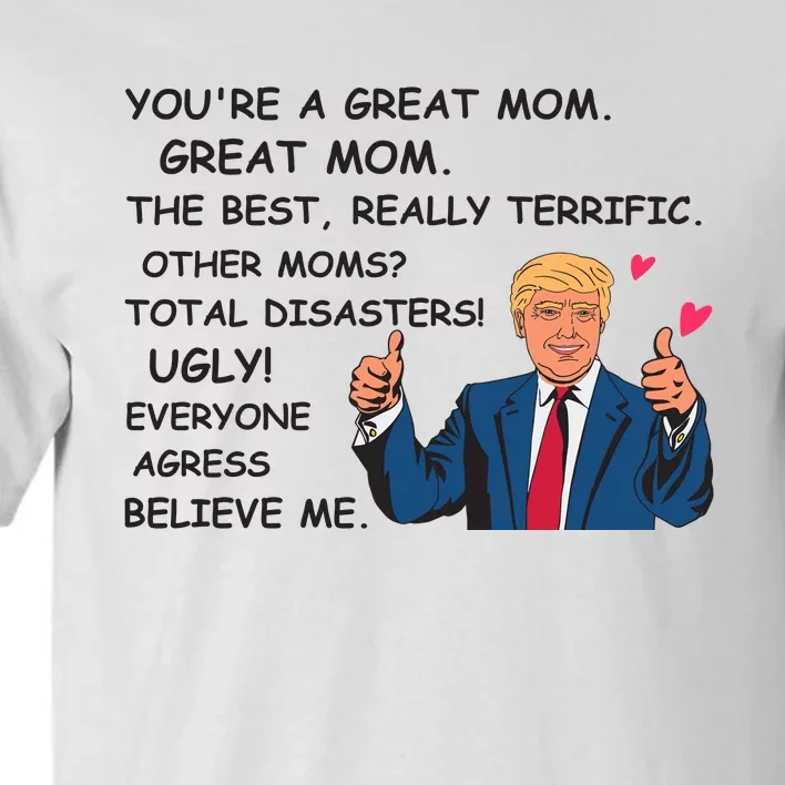 Donald Trump Great Mom Mothers Day Tall T-Shirt