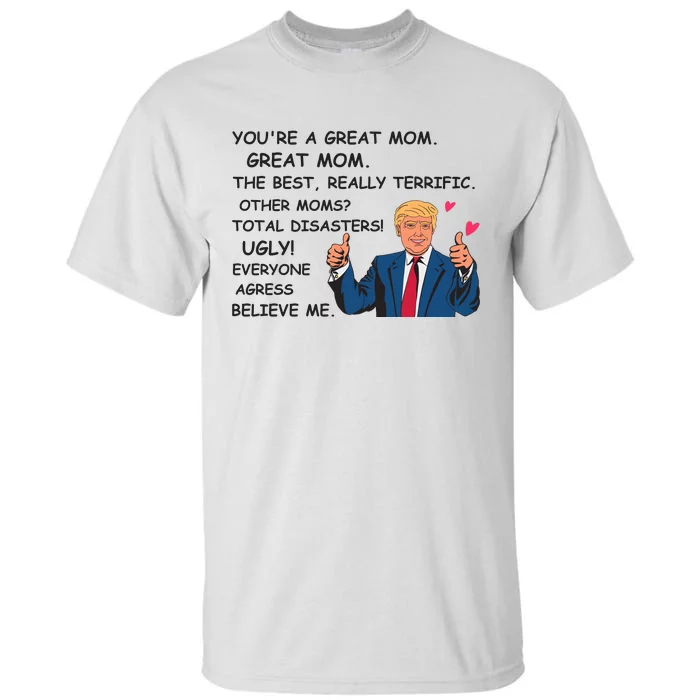 Donald Trump Great Mom Mothers Day Tall T-Shirt