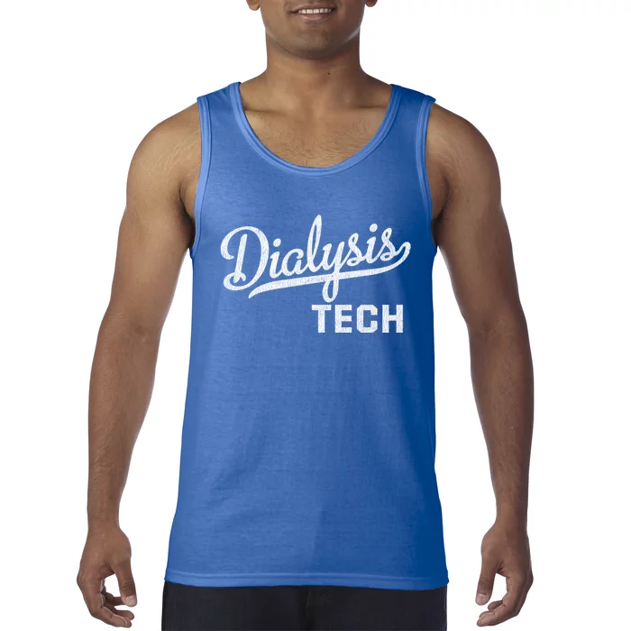 Dialysis Tech Gift Dialysis Technician Gift Tank Top