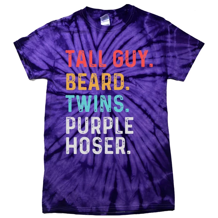 dude tall guy beard twins purple hoser Perfect Tie-Dye T-Shirt