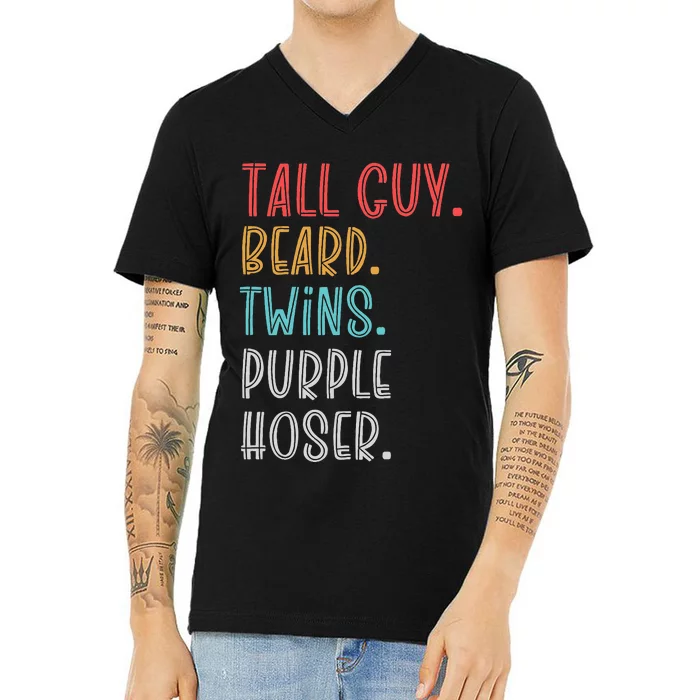 Dude Tall Guy Beard Twins Purple Hoser Funny V-Neck T-Shirt