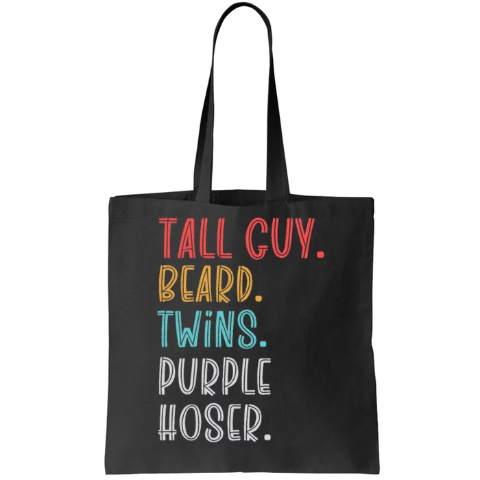 Dude Tall Guy Beard Twins Purple Hoser Funny Tote Bag