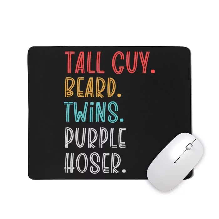 Dude Tall Guy Beard Twins Purple Hoser Funny Mousepad