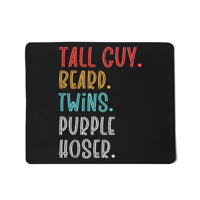 Dude Tall Guy Beard Twins Purple Hoser Funny Mousepad