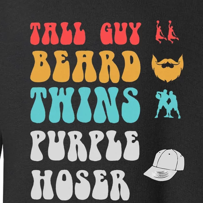 Dude Tall Guy Beard Twins Purple Hoser Funny Toddler Sweatshirt