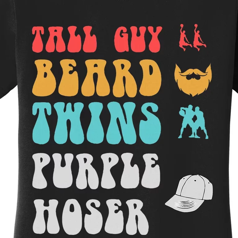 Dude Tall Guy Beard Twins Purple Hoser Funny Women's T-Shirt