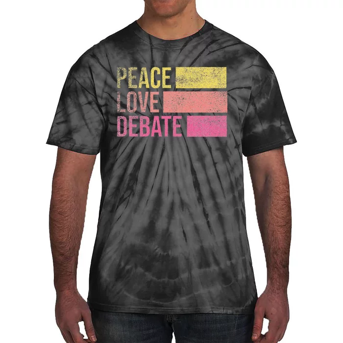 Debate Team Gifts Peace Love Debate Vintage Funny Debate Tie-Dye T-Shirt