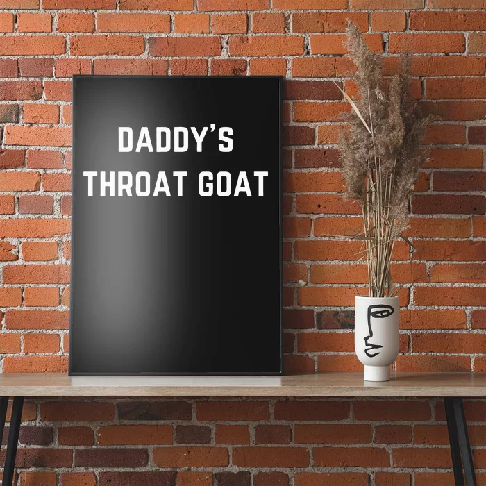 Daddys Throat Goat Poster