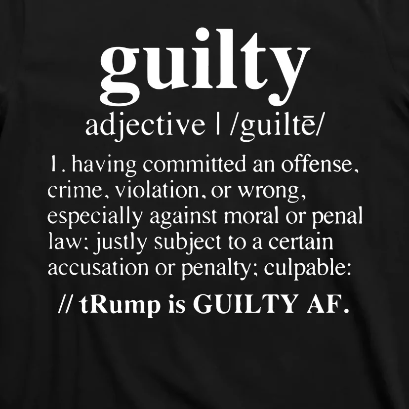 Donald Trump Guilty Definition Felony T-Shirt