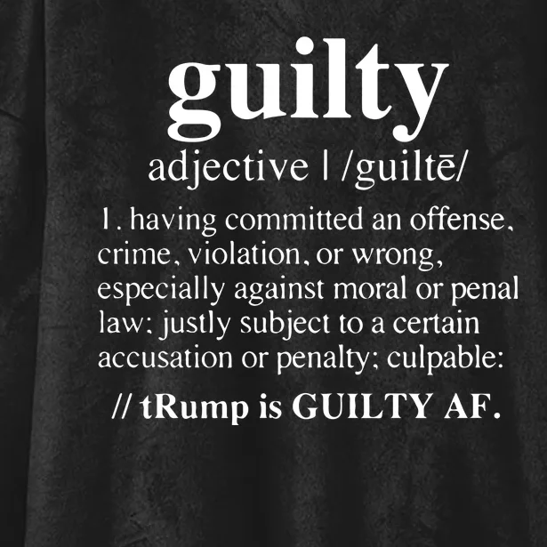 Donald Trump Guilty Definition Felony Hooded Wearable Blanket