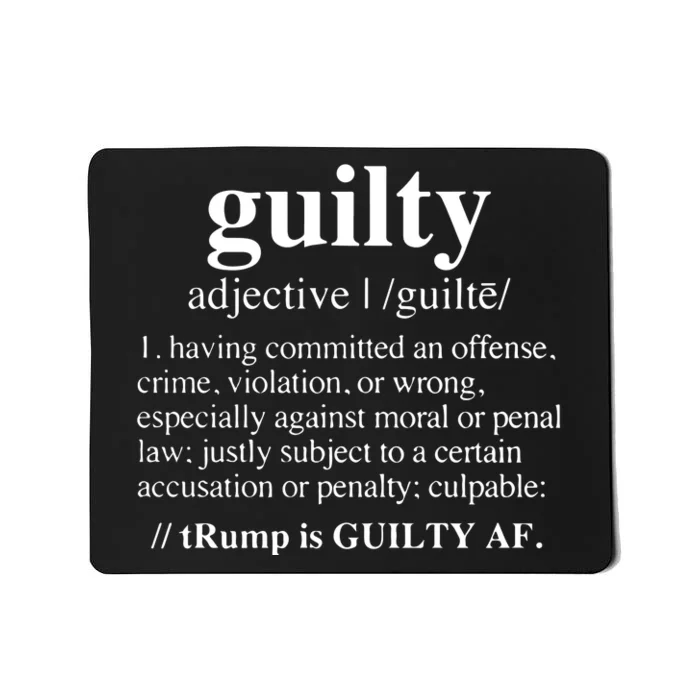 Donald Trump Guilty Definition Felony Mousepad