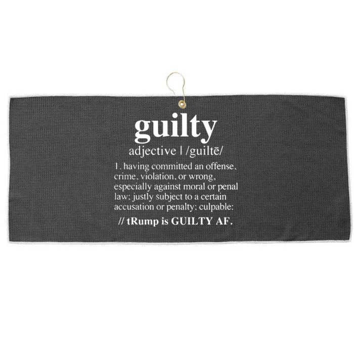 Donald Trump Guilty Definition Felony Large Microfiber Waffle Golf Towel