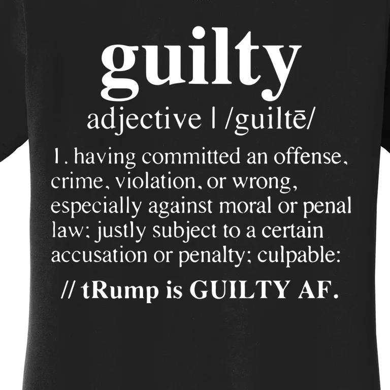 Donald Trump Guilty Definition Felony Women's T-Shirt