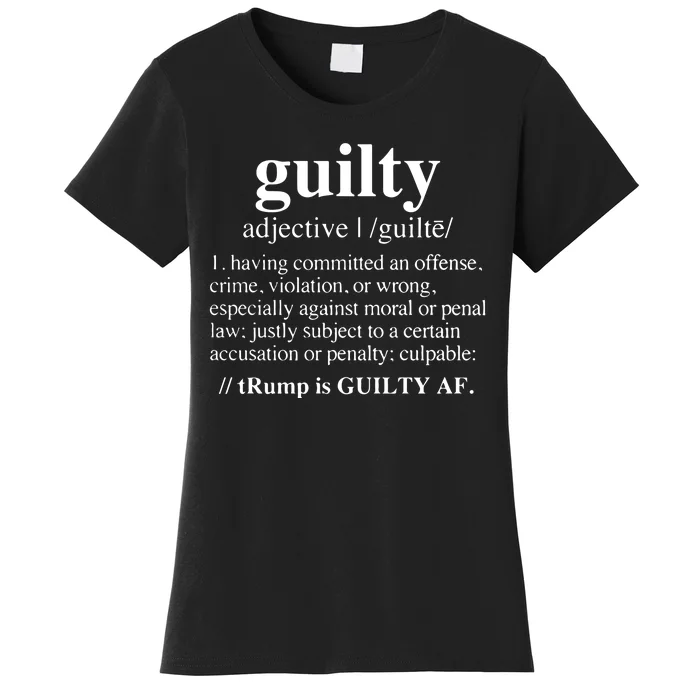 Donald Trump Guilty Definition Felony Women's T-Shirt