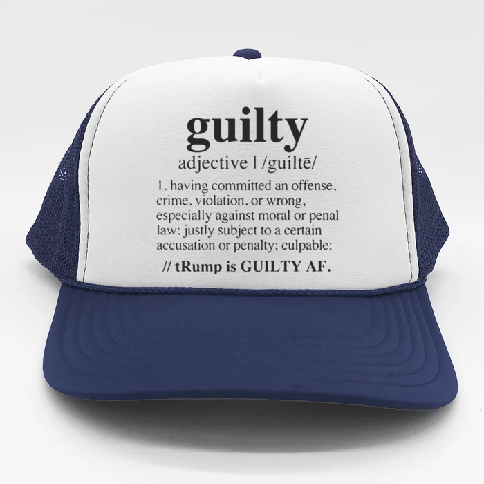 Donald Trump Guilty Definition Felony Trucker Hat