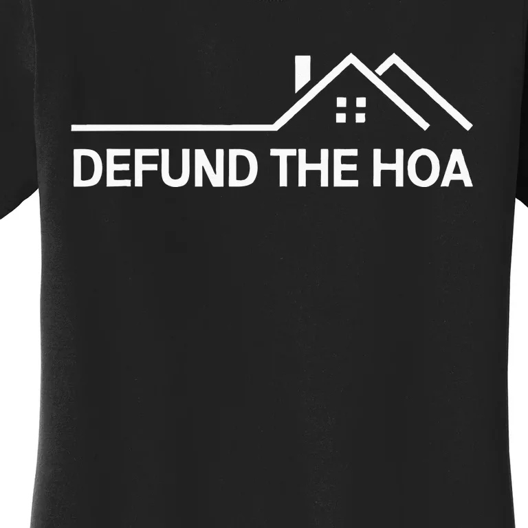 Defund The HOA Women's T-Shirt