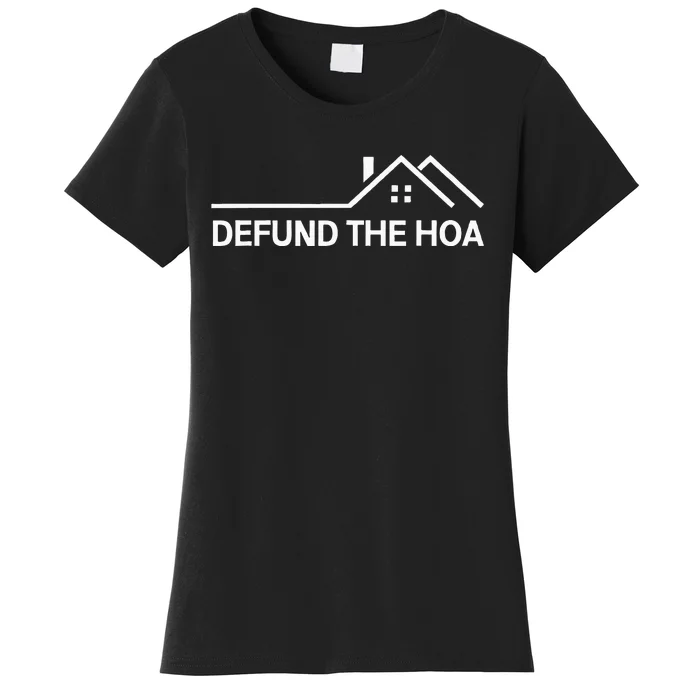 Defund The HOA Women's T-Shirt