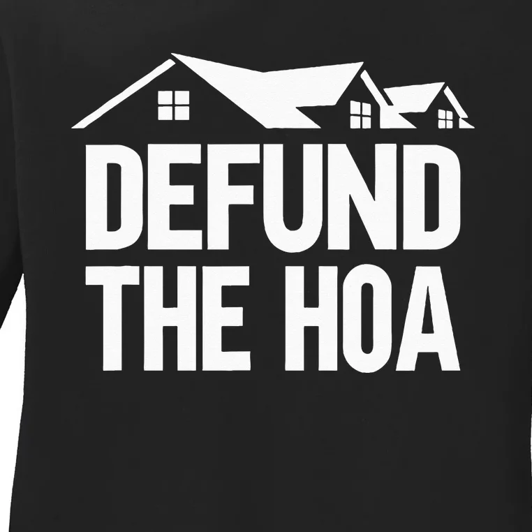 Defund The HOA Ladies Long Sleeve Shirt