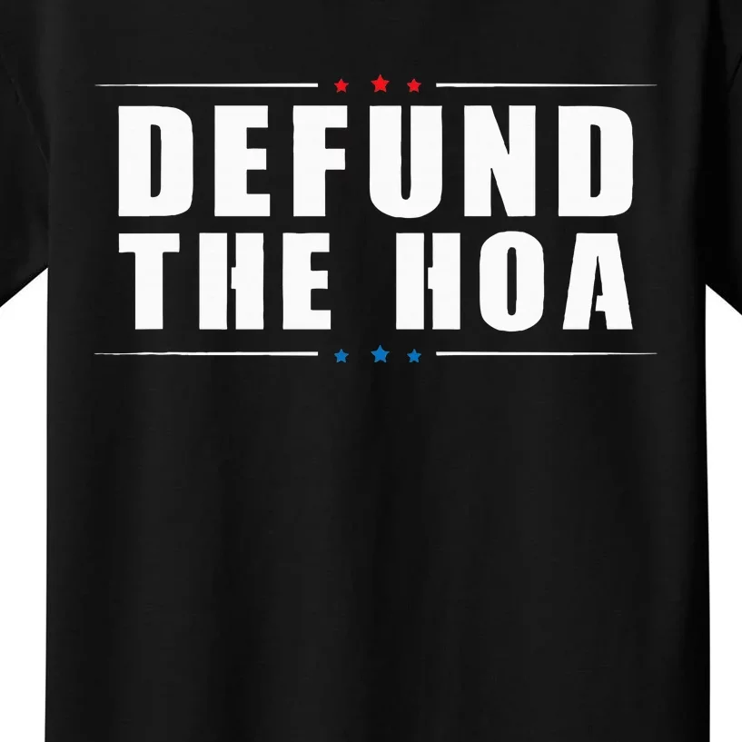 Defund The Hoa Anti Home Owners Association Kids T-Shirt