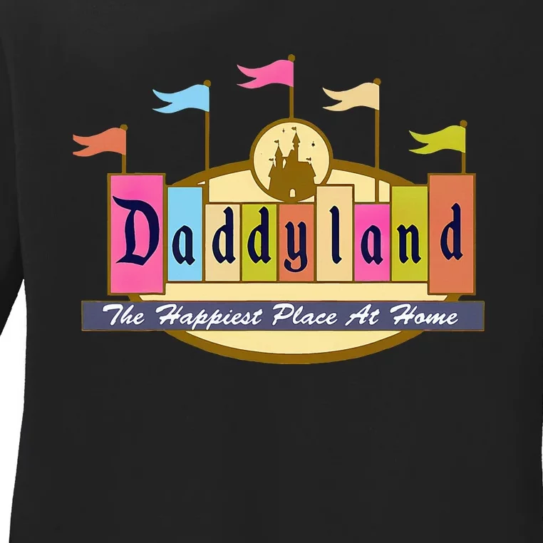 Daddyland The Happiest Place At Home Ladies Long Sleeve Shirt