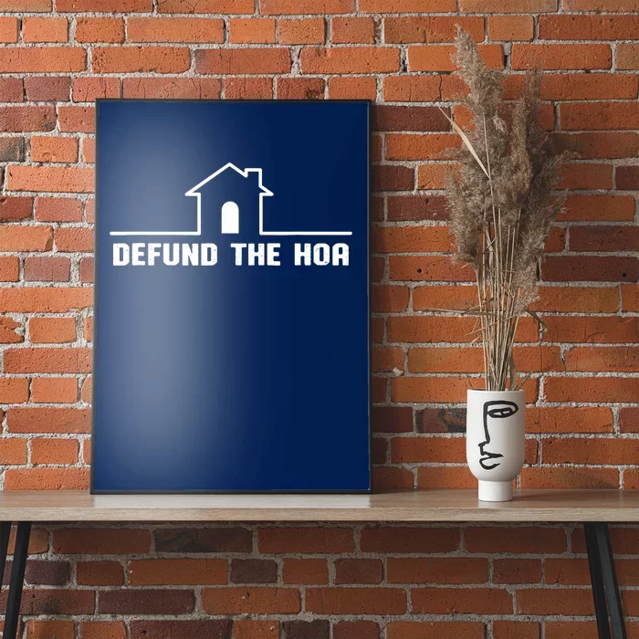 Defund The Hoa Poster