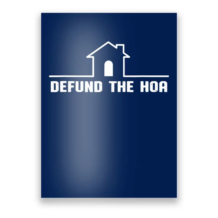 Defund The Hoa Poster