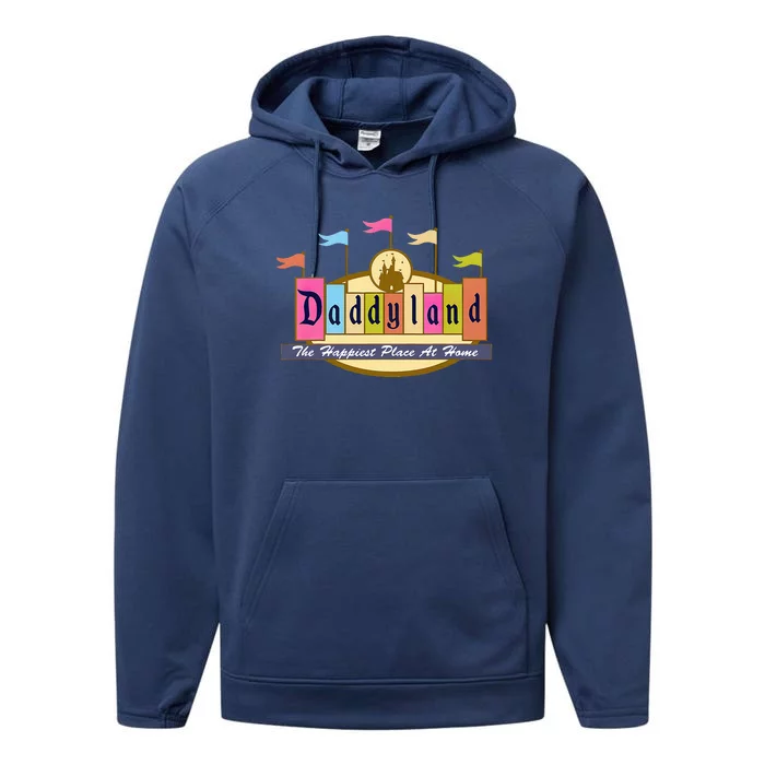 Daddyland The Happiest Place At Home Performance Fleece Hoodie