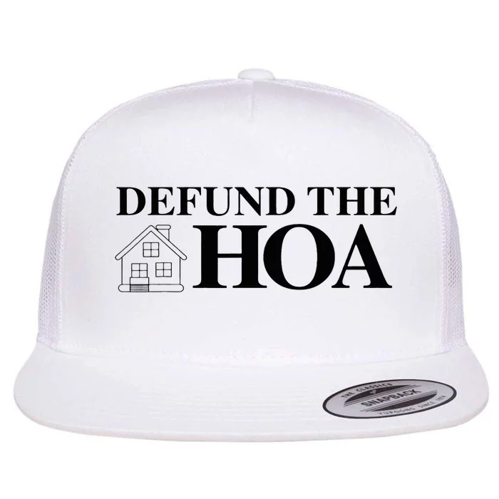 Defund The Hoa Homeowners Association Design Flat Bill Trucker Hat