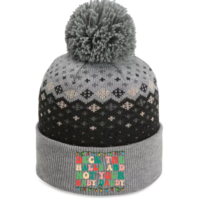 Deck The Halls And Not Your Daddy Lights Christmas Gift The Baniff Cuffed Pom Beanie